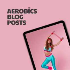 Aerobics Blog Posts – 20 Pre-Written Articles