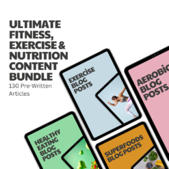 Ultimate Fitness, Exercise & Nutrition Content Bundle – 130 Pre-Written Articles