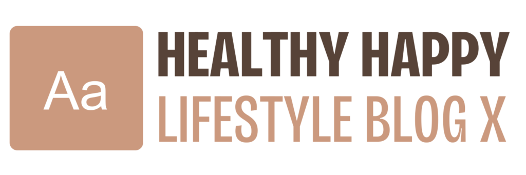 Healthy Happy Lifestyle Blog X