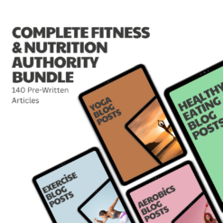 Complete Fitness & Nutrition Authority Bundle – 140 Pre-Written Articles